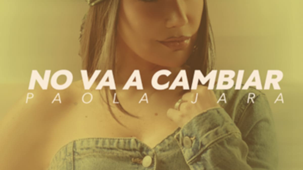 Paola Jara estrena “No Va a Cambiar”, una cumbia poderosa que da inicio de una nueva etapa
