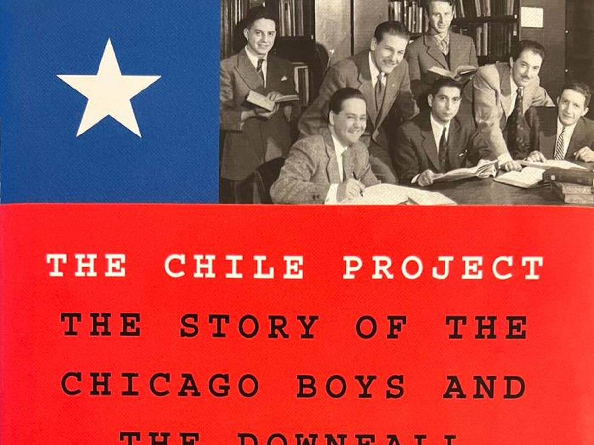 Viernes de libros: La historia de los Chicago Boys de Chile