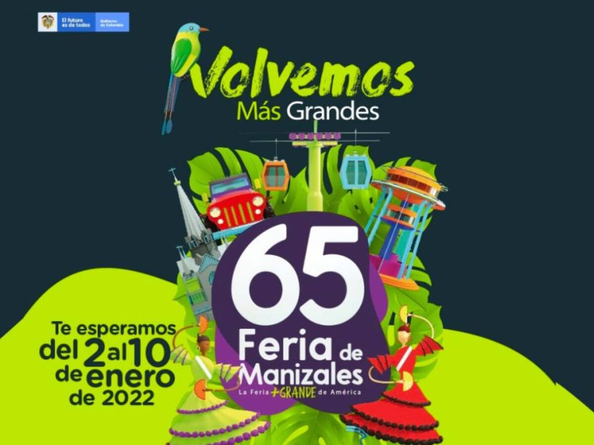 La Feria de Manizales regresa con más fuerza para el 2022