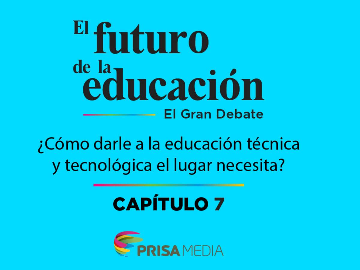 ¿Qué debe tener la educación técnica y tecnológica para generar oportunidades? | Episodio7