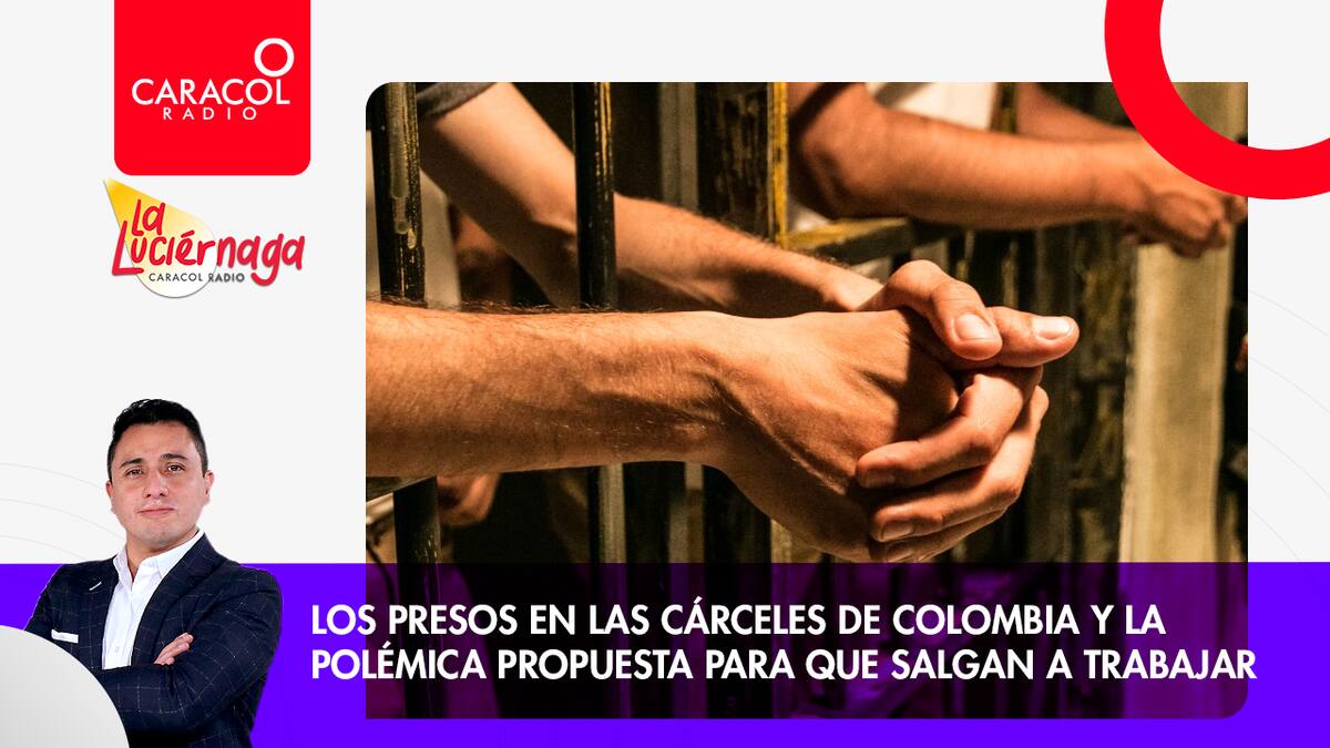 PERSONAJE DEL DÍA: Los presos en cárceles de Colombia y la polémica propuesta para que salgan a trabajar y regresen en la noche.