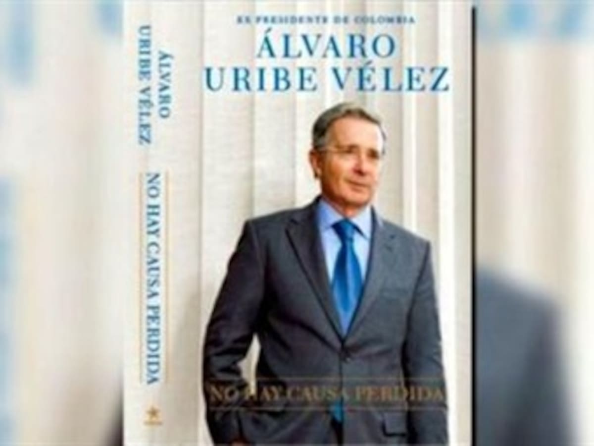 "No hay causa perdida", el libro de Uribe, es el más vendido en Colombia
