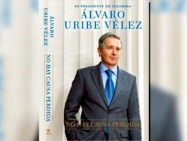 &quot;No hay causa perdida&quot;, el libro de Uribe, es el más vendido en Colombia