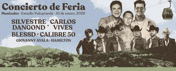 CONCIERTO FERIA DE MANIZALES CREDITO TICKET MASTER