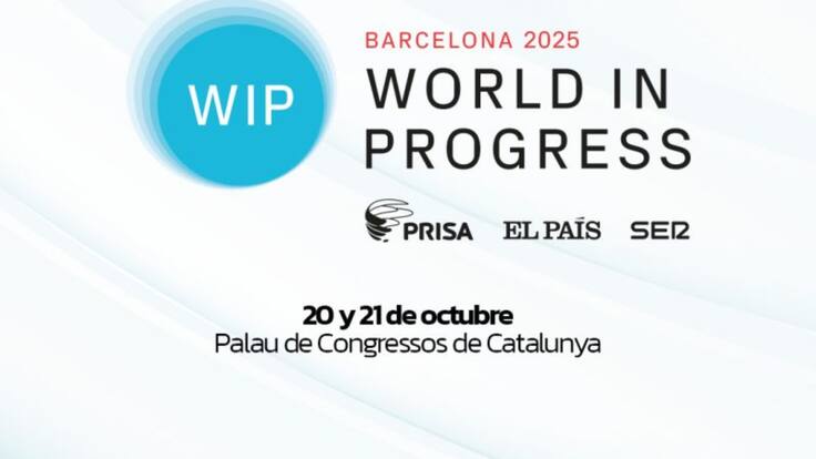Así será el Foro ‘World In Progress’ en Barcelona, evento de Prisa que reunirá líderes del mundo