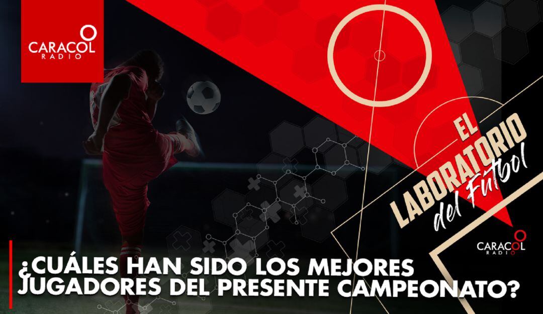 ¿Cuáles han sido los mejores jugadores del presente campeonato?