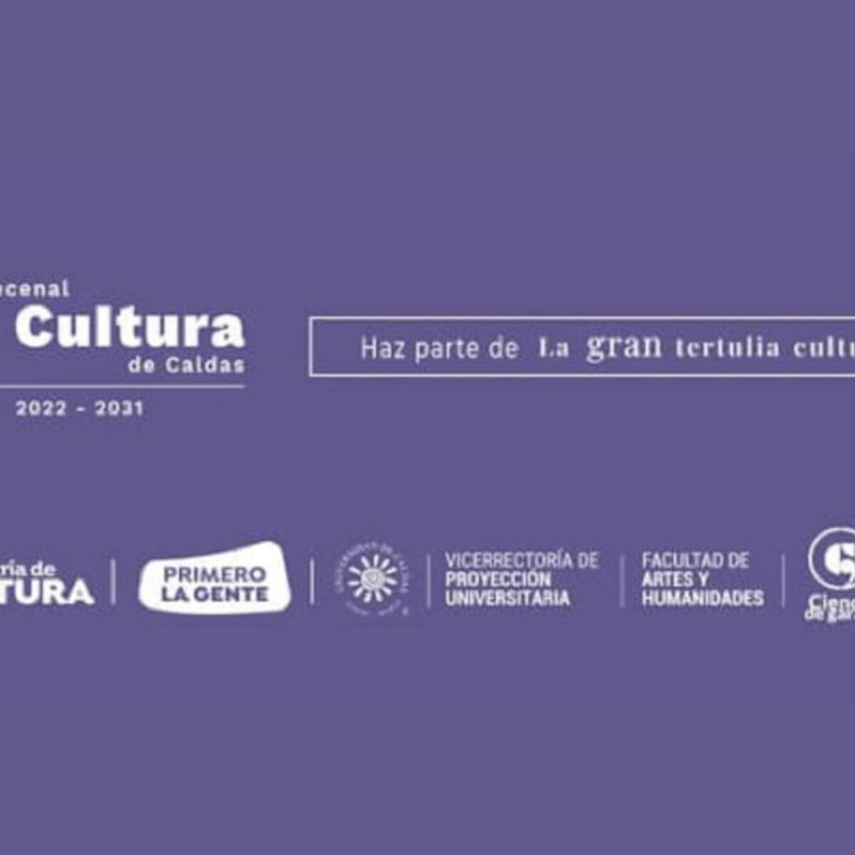 Presentaron el Plan Decenal de Cultura de Caldas 2022-2031