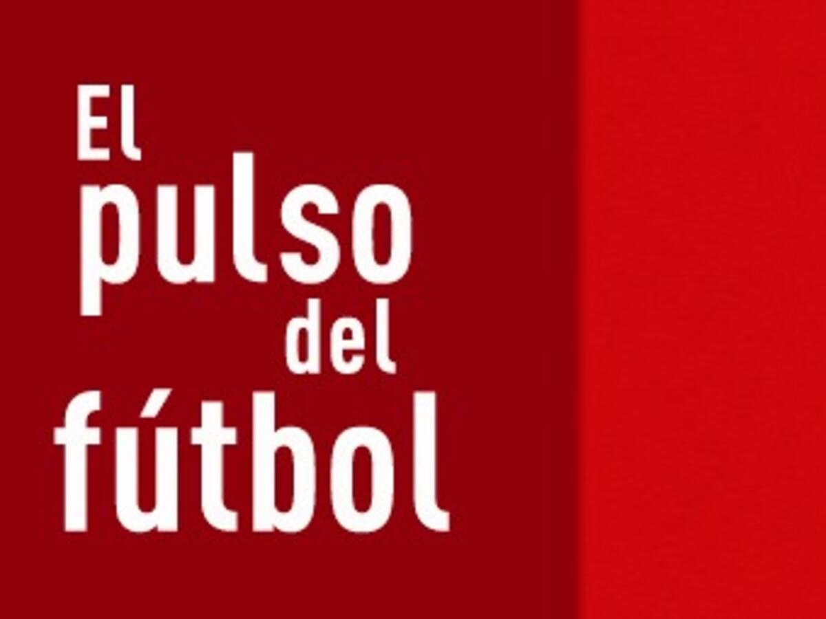 Escuche el programa completo de El Pulso del Fútbol de este 15 de abril