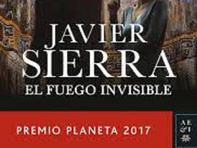 “El fuego invisible”, lo más reciente del escritor Javier Sierra