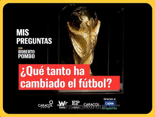 ¿Qué tanto ha cambiado el fútbol?