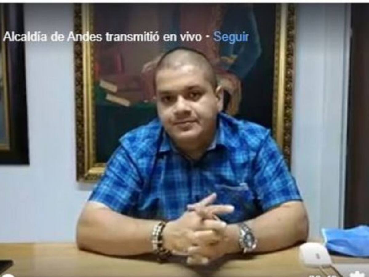 Alcalde de Andes descubrió su impotencia frente al reto del coronavirus