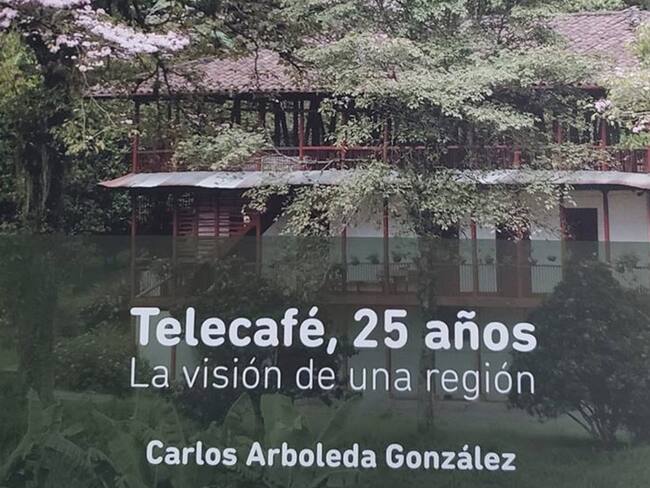 Telecafé, 25 años: La visión de una región