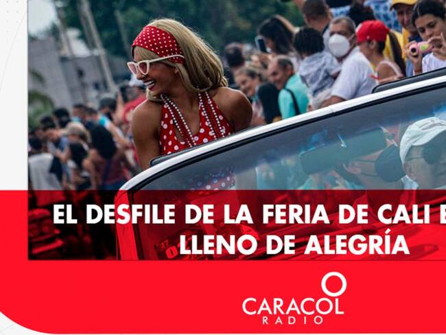 El desfile de la Feria de Cali estuvo lleno de alegría