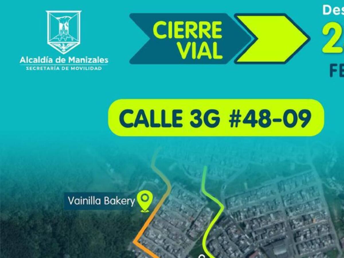Hasta el 25 de febrero estará cerrada la calle 3G con 48 en Manizales