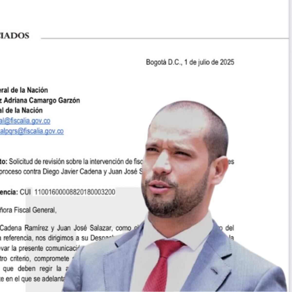 Las duras cartas de Diego Cadena y Juan José Salazar a la Procuraduría y Fiscalía