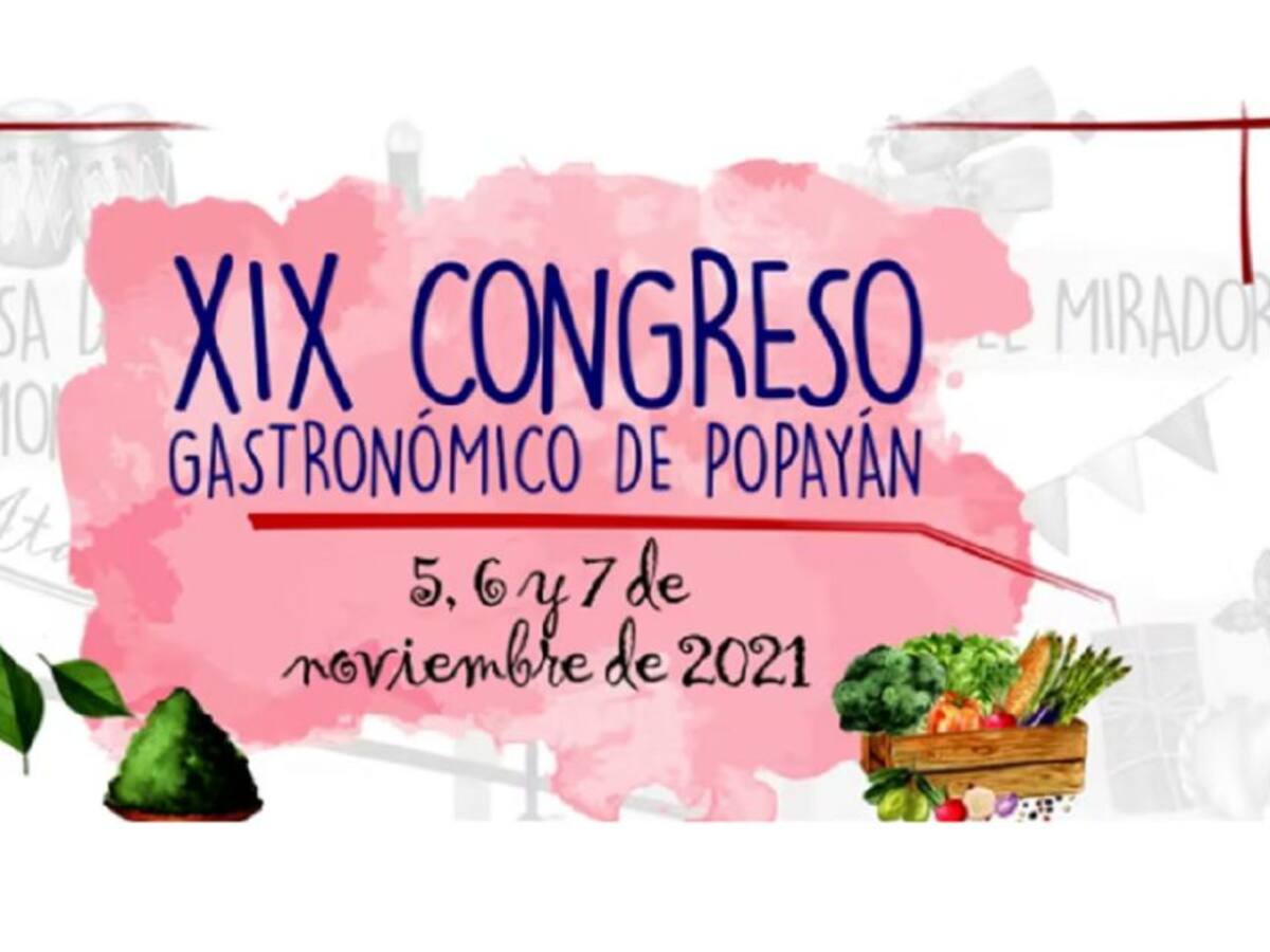El XIX Congreso Gastronómico de Popayán, este año presencial y virtual