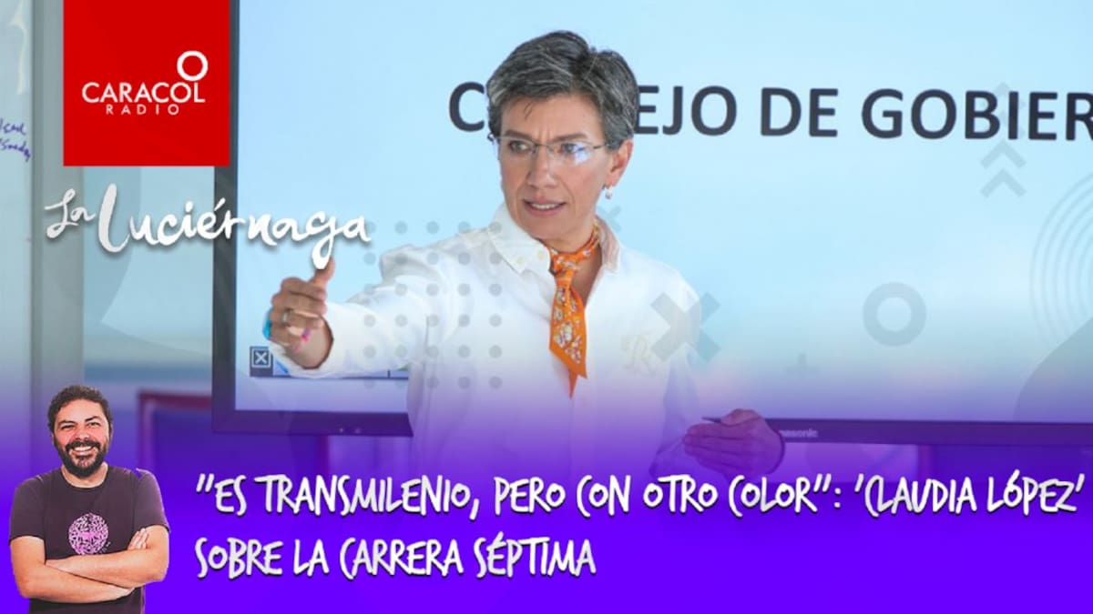 "Es Transmilenio, pero con otro color": 'Claudia López' sobre la Carrera Séptima