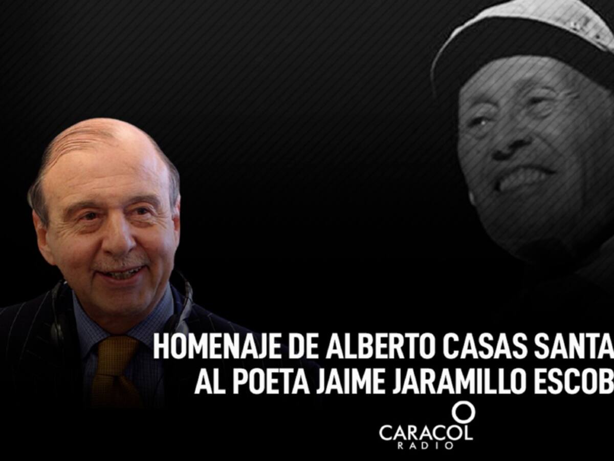 Homenaje de Alberto Casas Santamaría al poeta Jaime Jaramillo Escobar