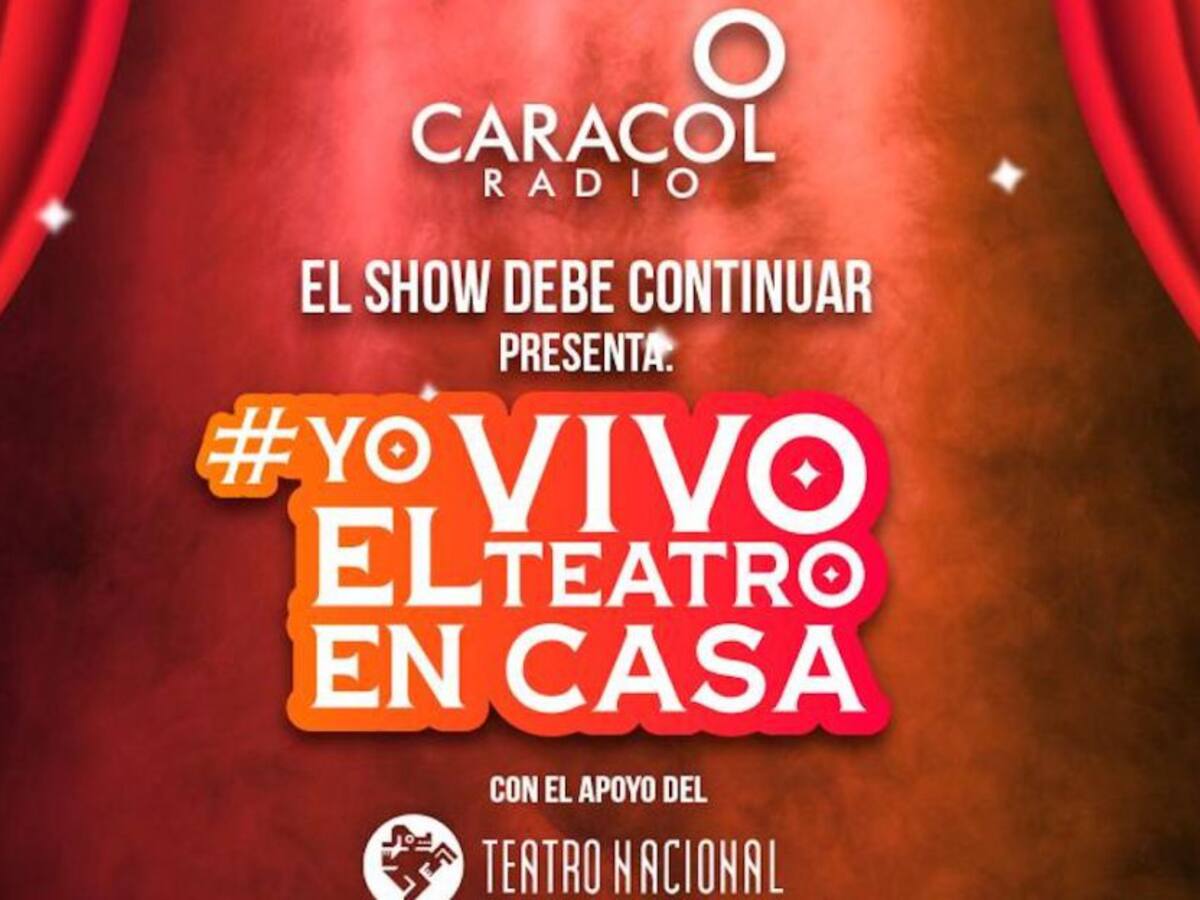 El show debe continuar: Yo vivo el teatro en casa