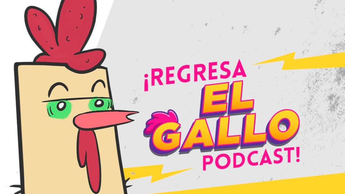 Regresa, El Gallo Pódcast