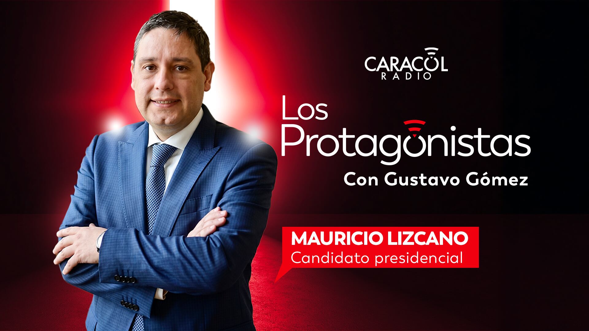 Mauricio Lizcano en Los Protagonistas