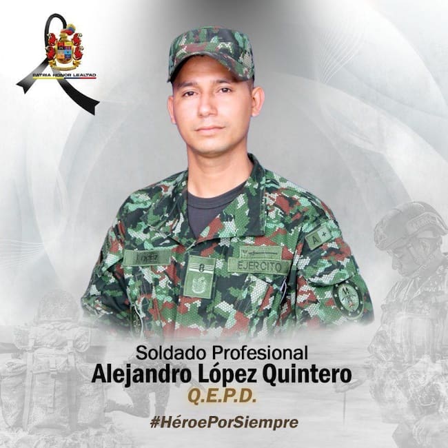 La Tercera División del Ejército Nacional informó que un ataque con artefactos explosivos lanzados desde un dron cobró la vida del soldado profesional Alejandro López Quintero. Foto: Ejército Nacional.