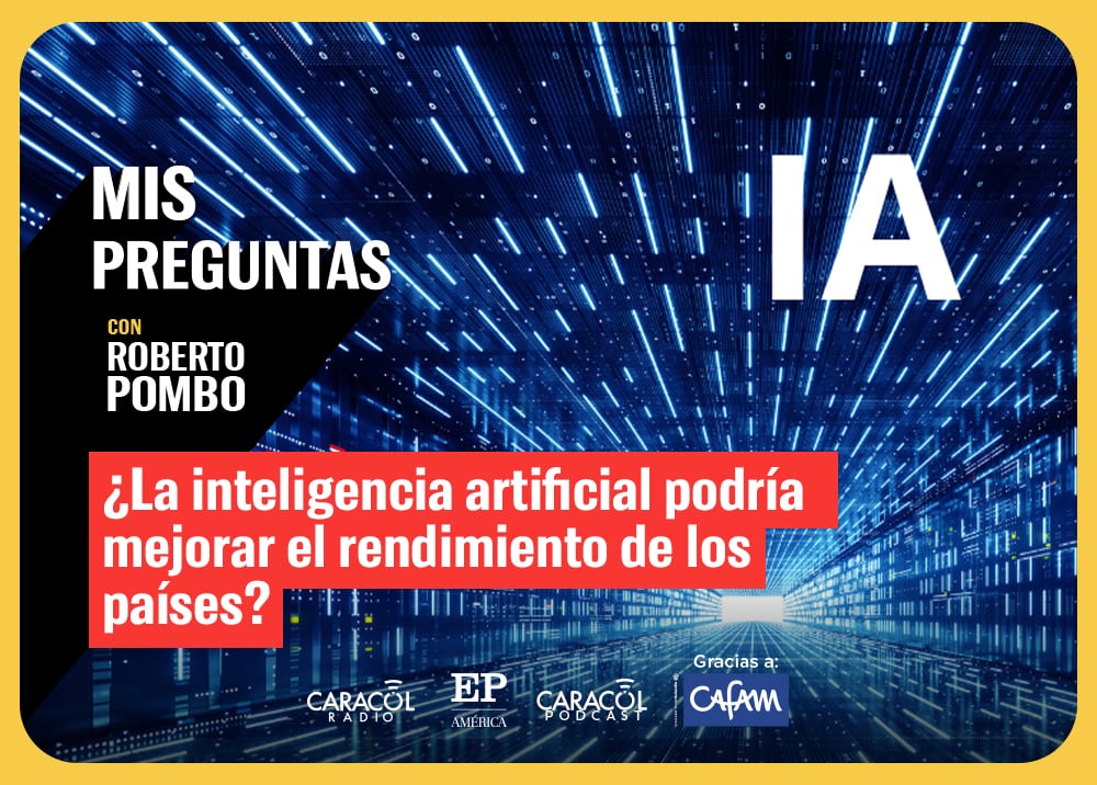 Mis Preguntas, con Roberto Pombo: ¿Cómo la IA puede convertirse en un motor real de productividad?