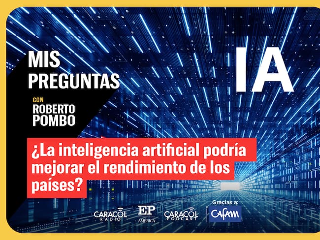 Mis Preguntas, con Roberto Pombo: ¿Cómo la IA puede convertirse en un motor real de productividad?