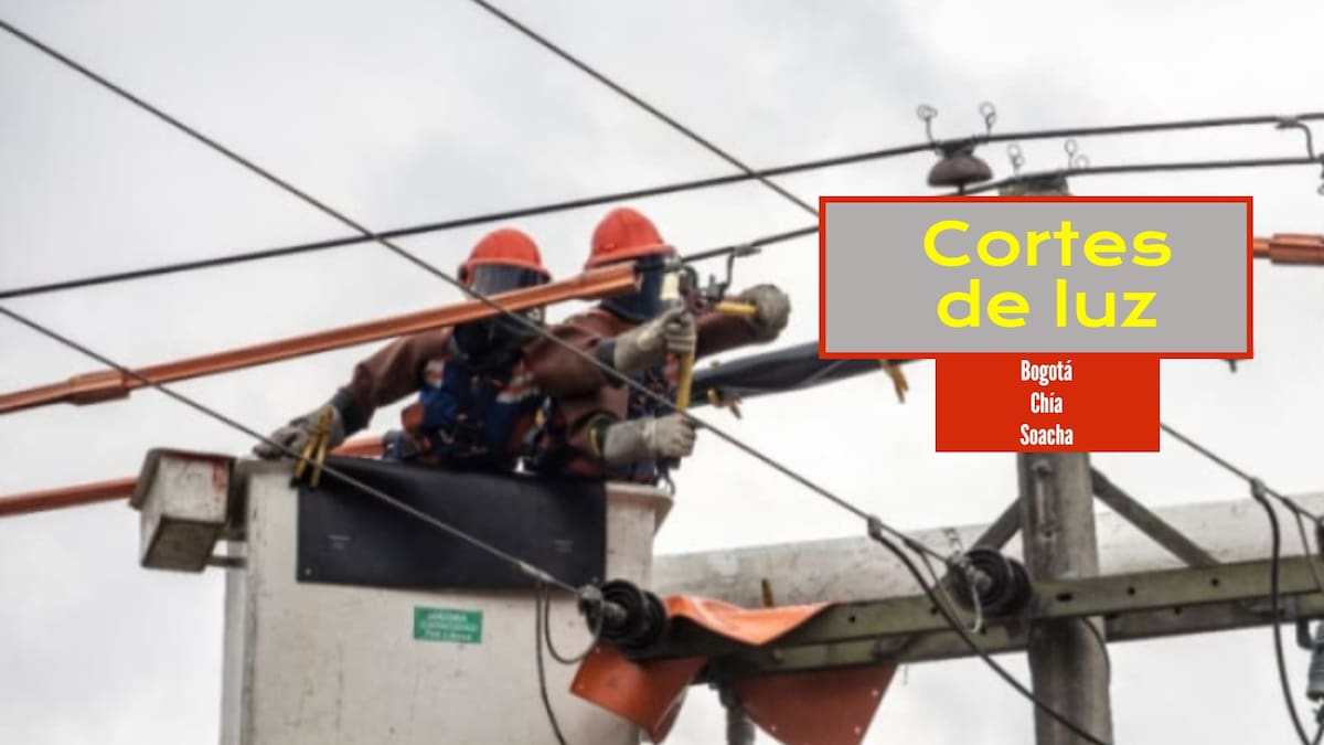 Cortes de luz en Bogotá, Chía y Soacha este jueves 9 de julio: conozca horarios y barrios afectados