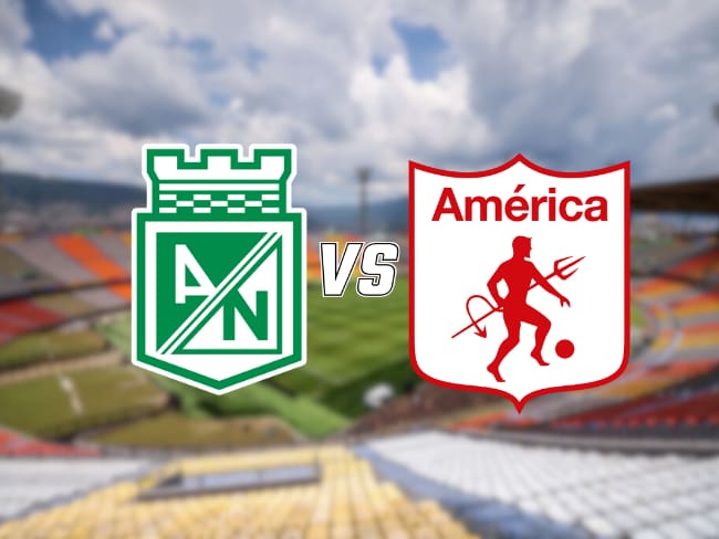 🔴EN VIVO | Nacional vs. América: siga acá la transmisión y el minuto a minuto del clásico