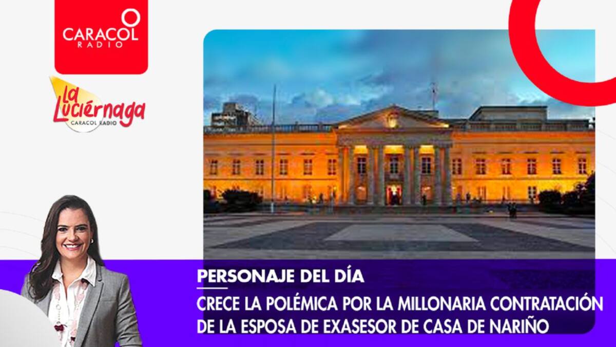 Crece la polémica por la millonaria contratación de la esposa de exasesor de Casa de Nariño