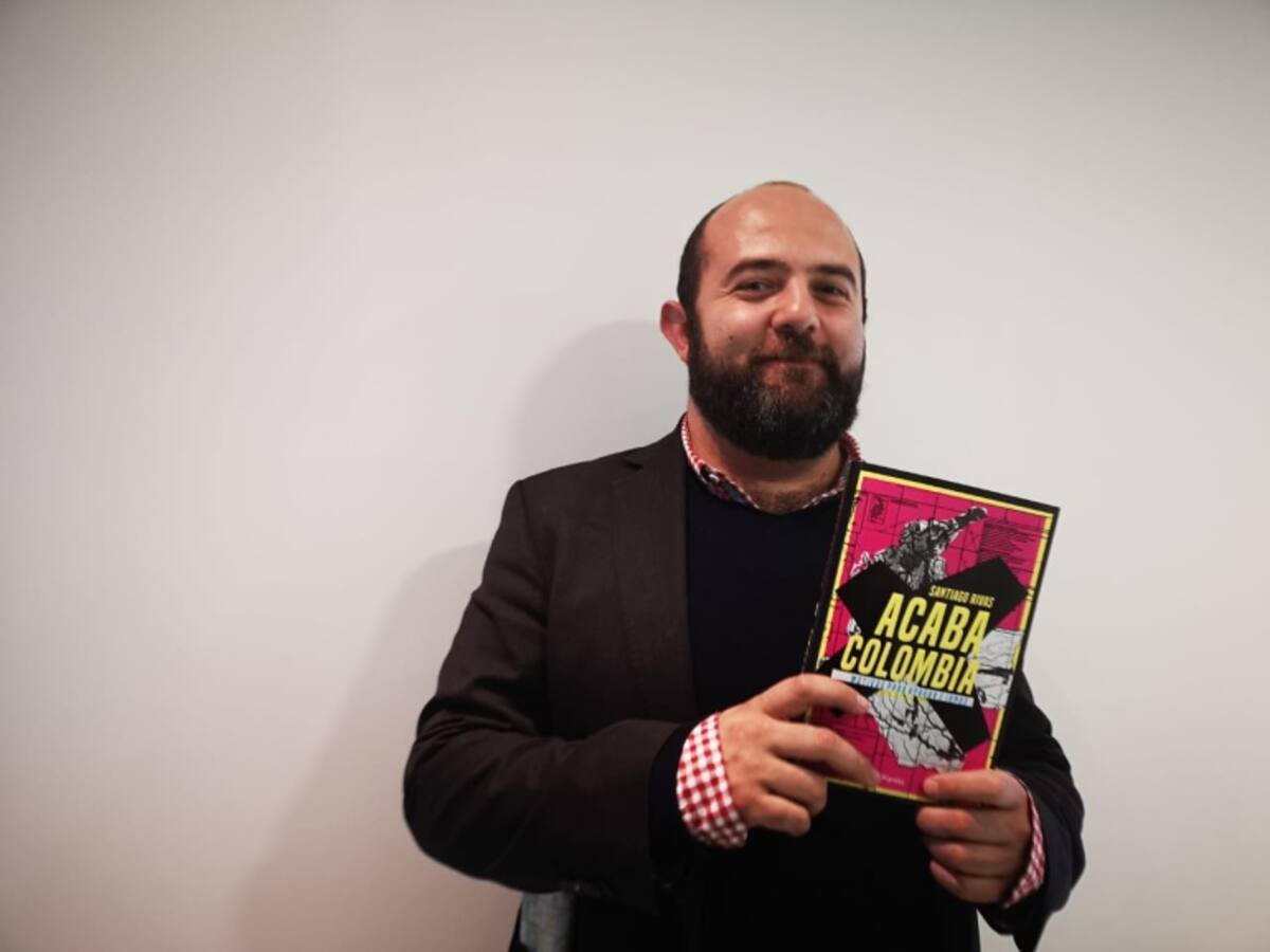 ‘Acaba Colombia', el nuevo libro del periodista Santiago Rivas
