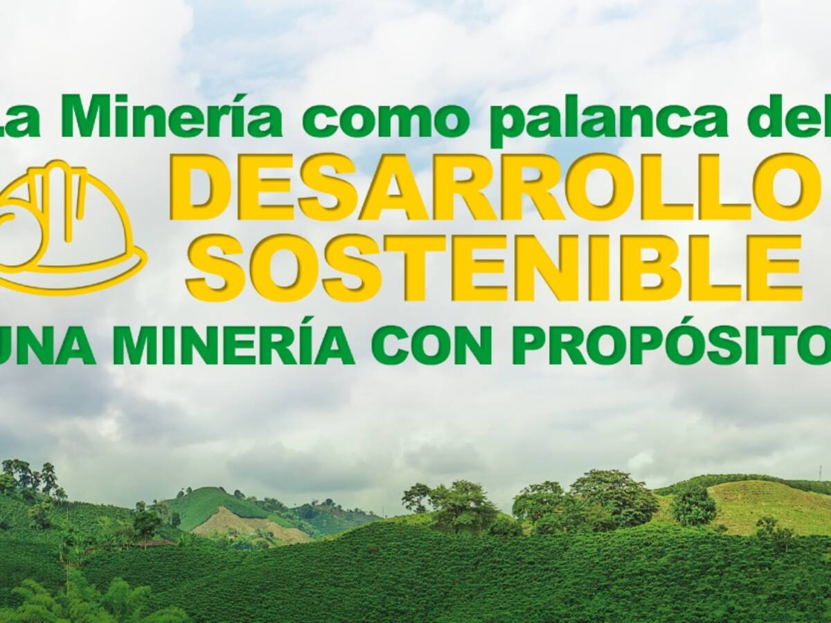 Participe en el conversatorio ‘Minería con propósito’