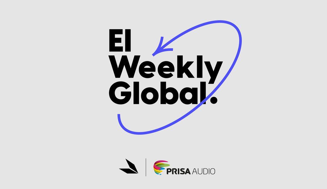 El Weeky Global, El nuevo podcast arranca este 27 de noviembre y estará disponible en Podium Podcast y las principales plataformas globales de audio