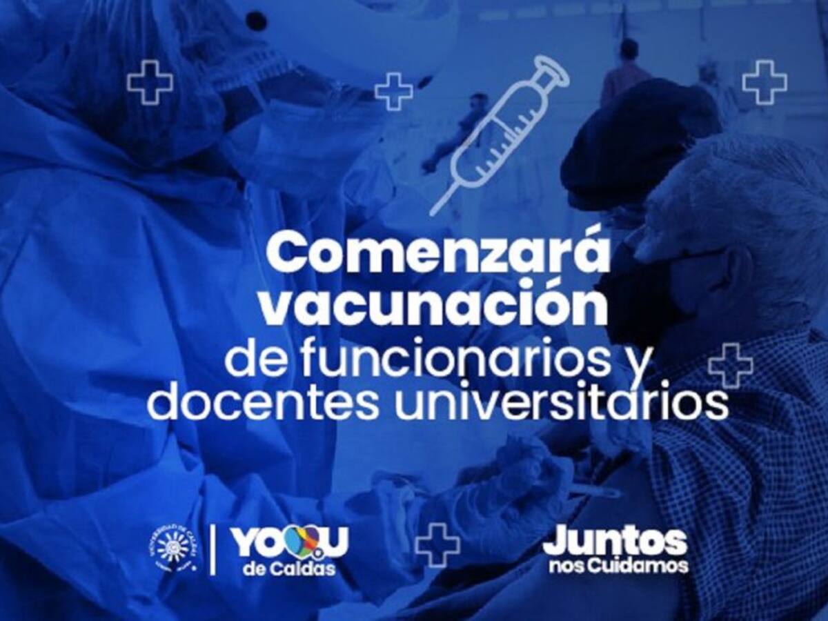 Empieza vacunación anticovid en la Universidad de Caldas