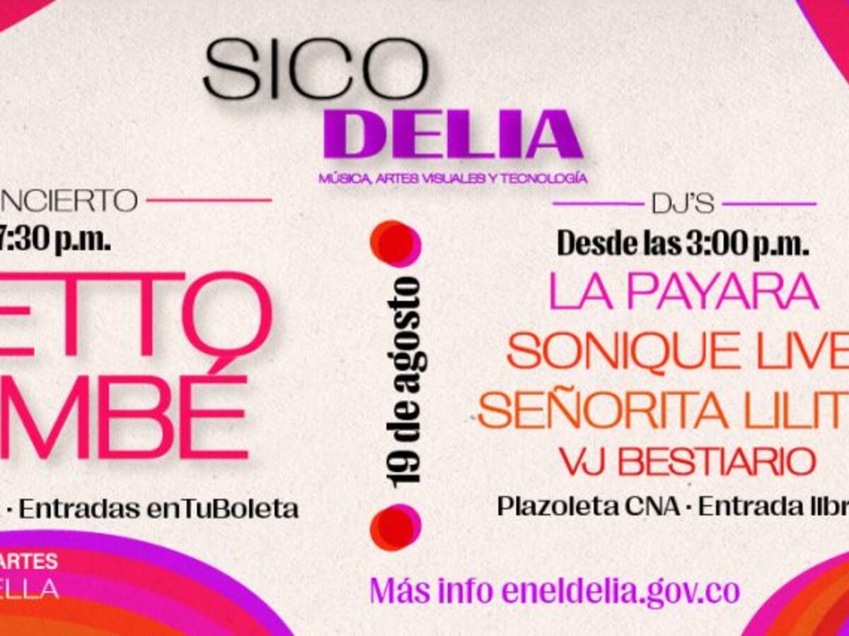 “SICODELIA” el sábado 19 de agosto en el CNA de Bogotá