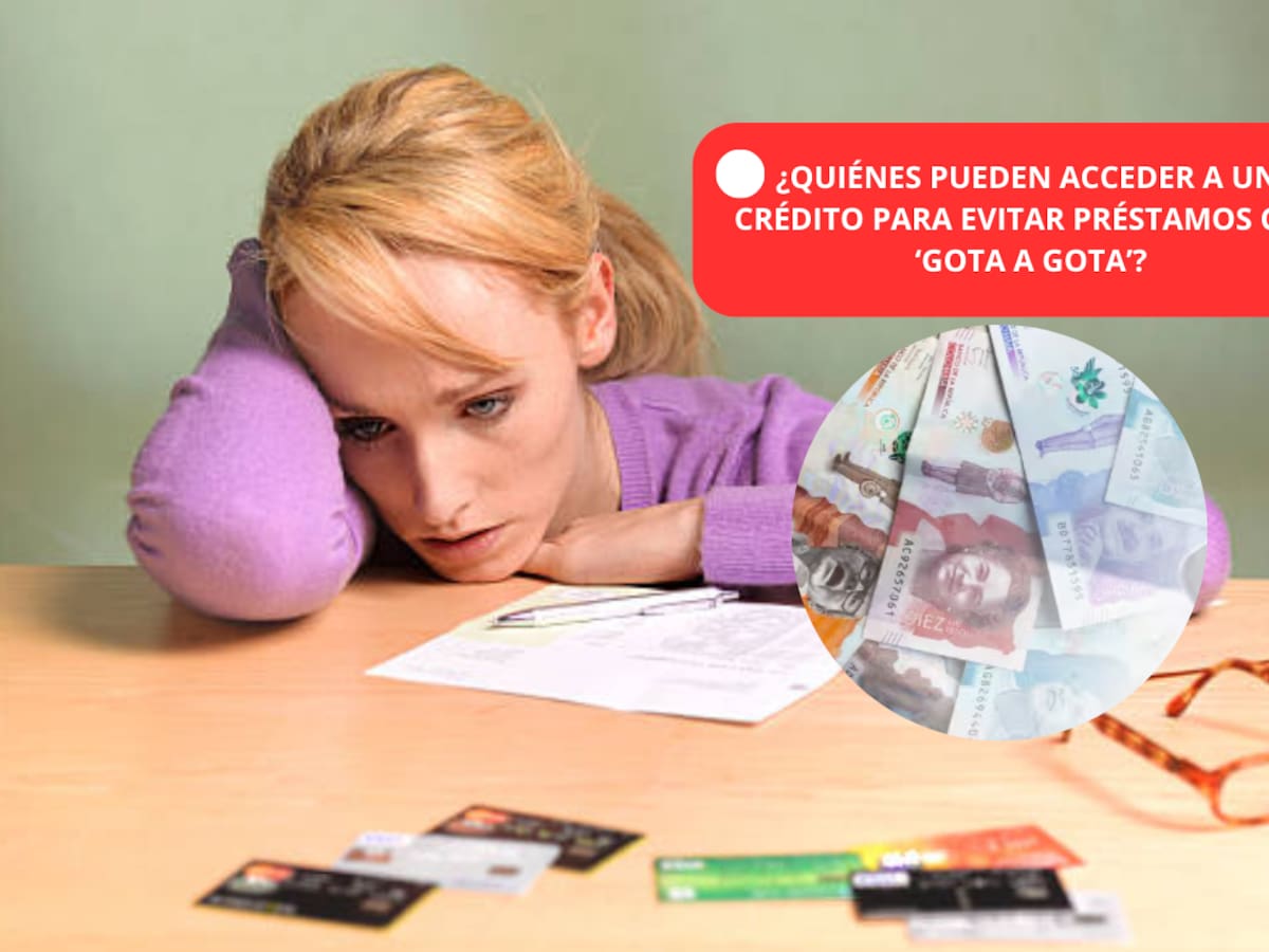 Créditos para acabar con los ‘gota a gota’: ¿Cómo funcionan? Prestan hasta 114 millones