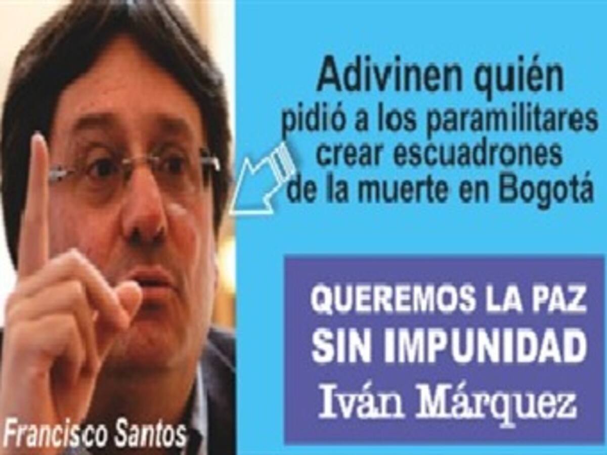 Farc diseñaron valla para responderle a Francisco Santos