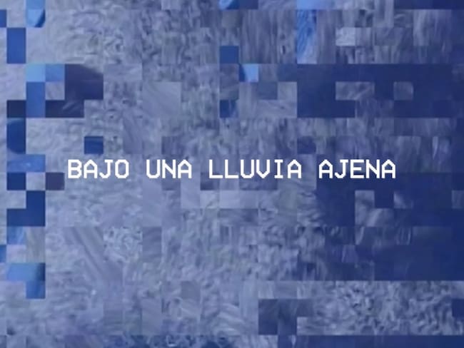 Bajo una lluvia ajena