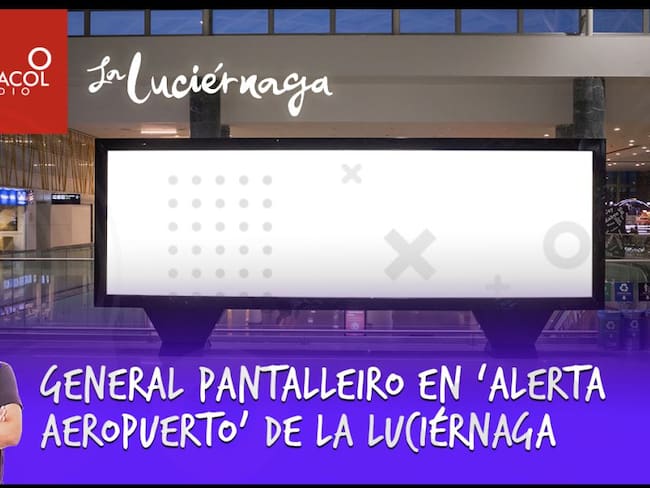 General Pantalleiro en ‘Alerta aeropuerto’ de La Luciérnaga