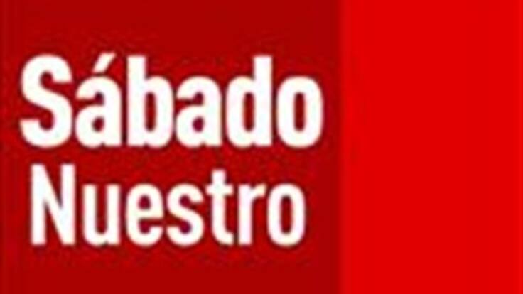 Sábado Nuestro, parte 3 (06-septiembre-14)