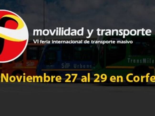 Bogotá es escenario de la VI Feria Internacional de Transporte Masivo