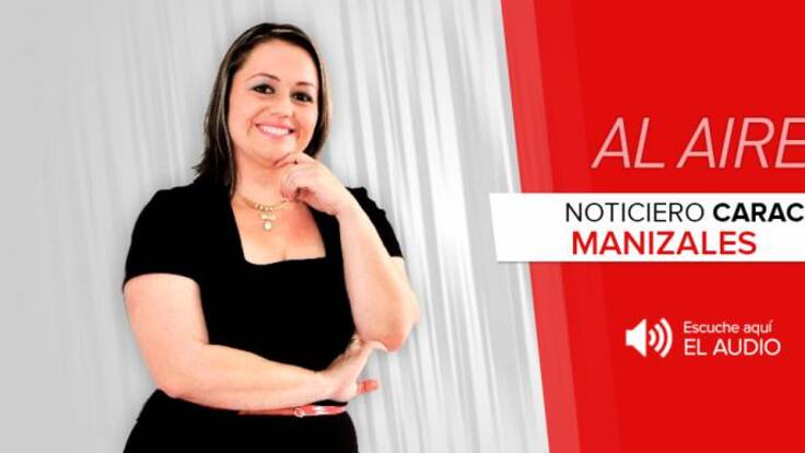 NOTICIAS DE MANIZALES Y CALDAS