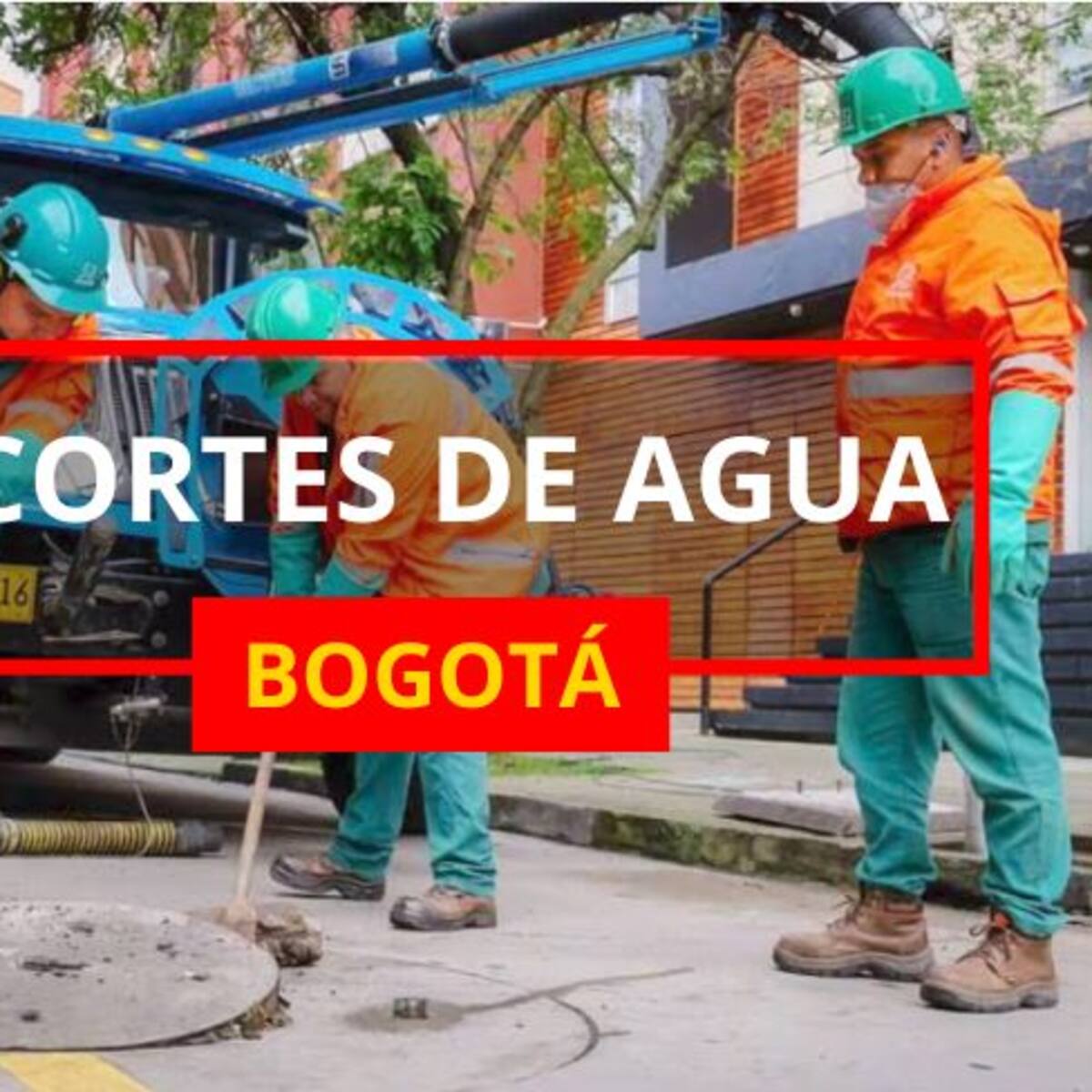 Cortes de agua en Bogotá y Soacha durante el 20, 21 y 22 de enero: suspensiones hasta de 27 horas