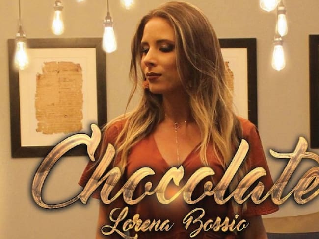Chocolate: el nuevo sencillo de Lorena Bossio