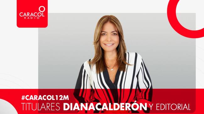Titulares y editorial de Diana Calderón del 23 de mayo