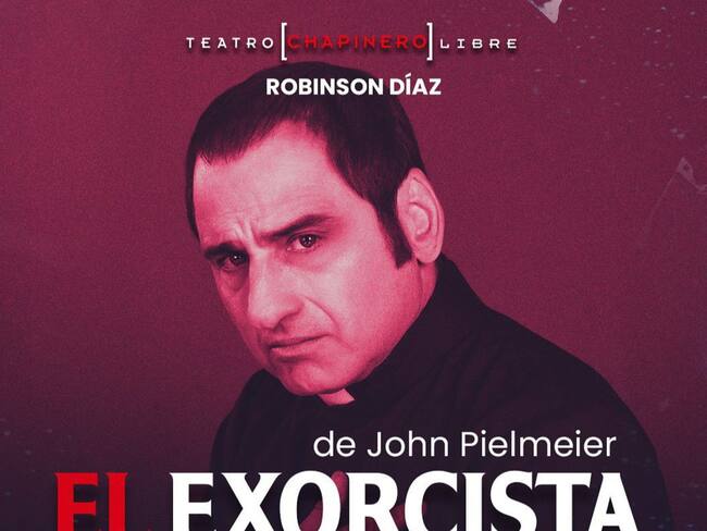 El Exorcista, la obra de teatro protagonizada por Robinson Díaz