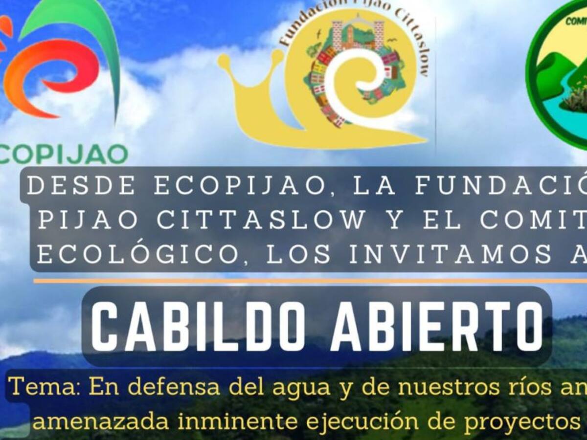 Cabildo abierto en Pijao contra PCH y en defensa del agua y la vida