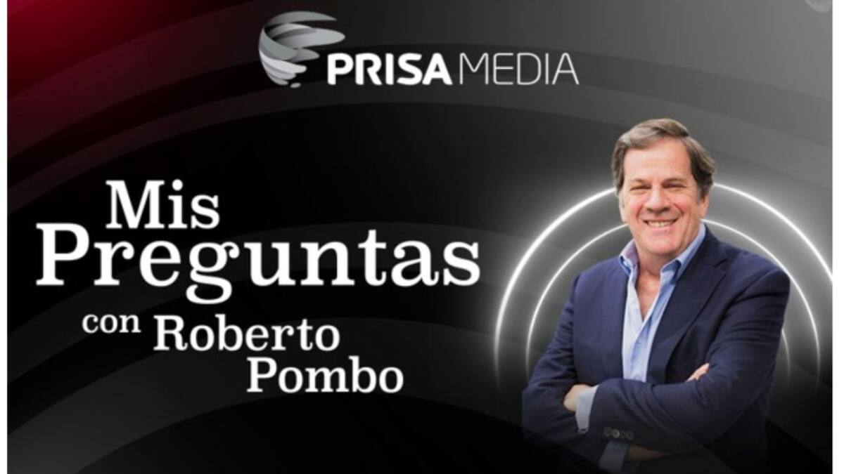 "Mis Preguntas, con Roberto Pombo", la nueva apuesta radial de Prisa Media