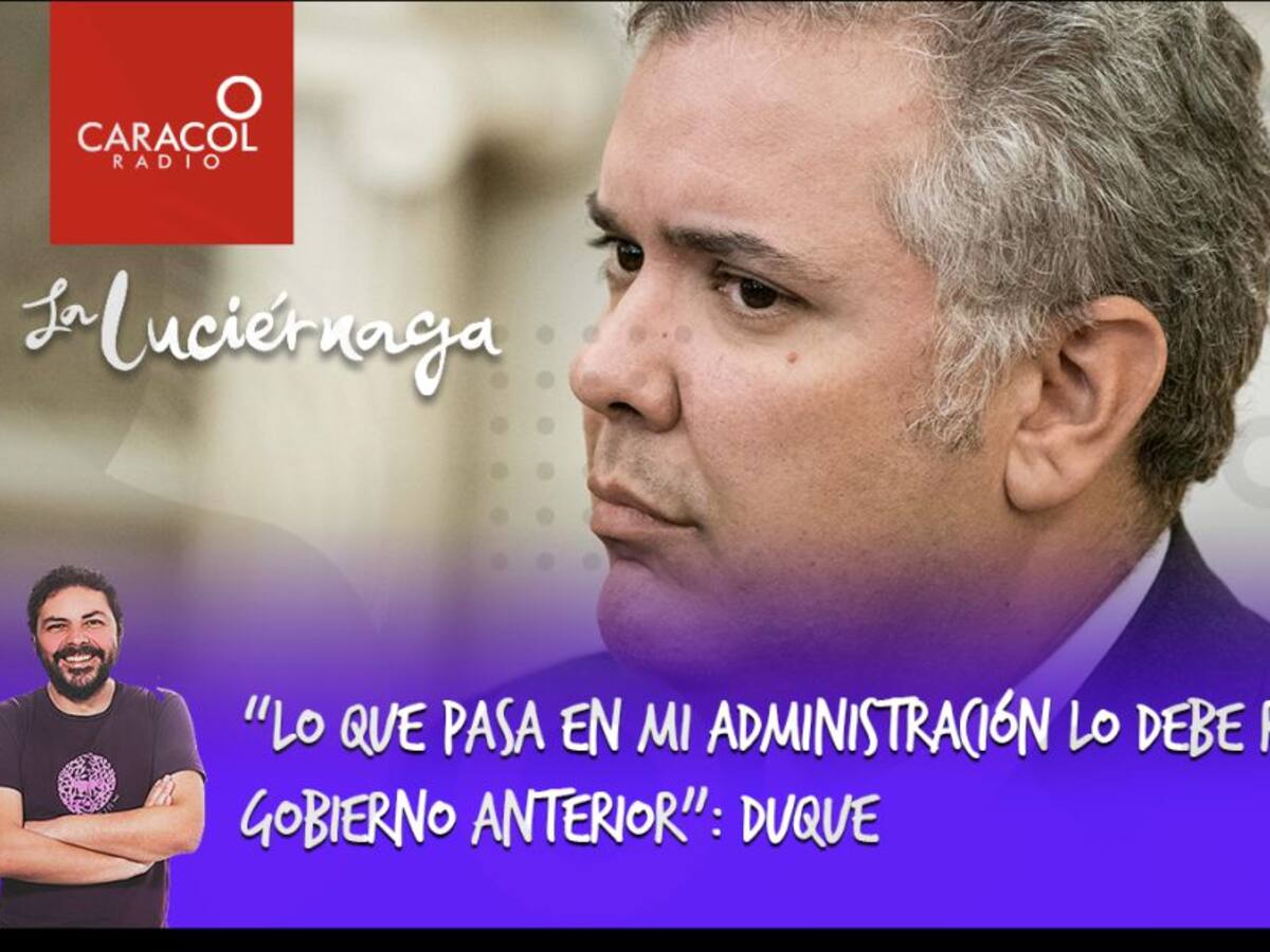 “Lo que pasa en mi administración lo debe responder el gobierno anterior”